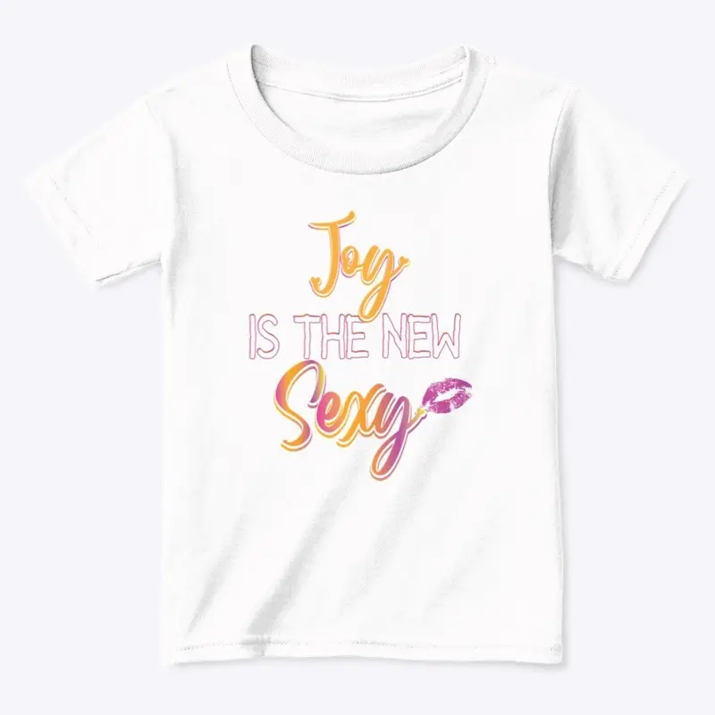 Joy is the New Sexy Ladies