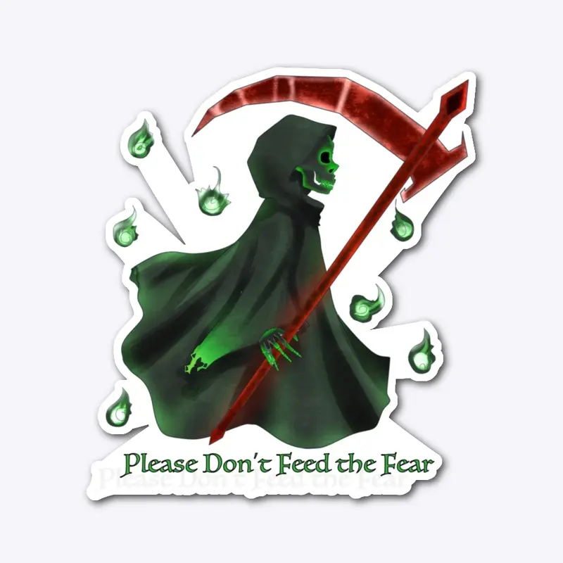 Please don't feed fear